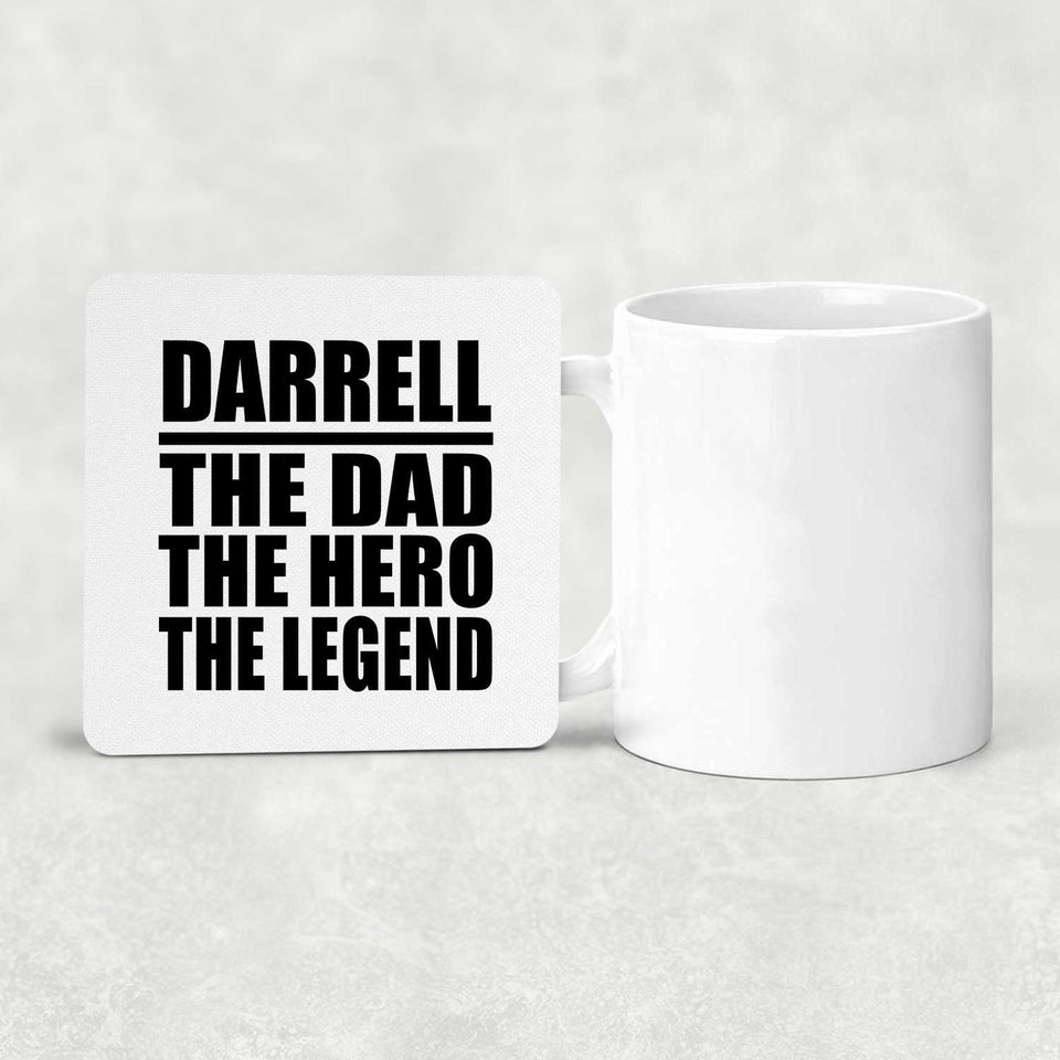 Darrell The Dad The Hero The Legend - Drink Coaster