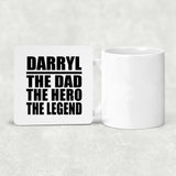 Darryl The Dad The Hero The Legend - Drink Coaster