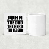 John The Dad The Hero The Legend - Drink Coaster