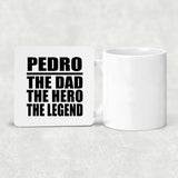 Pedro The Dad The Hero The Legend - Drink Coaster