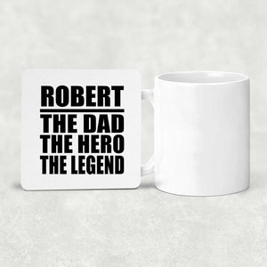 Robert The Dad The Hero The Legend - Drink Coaster