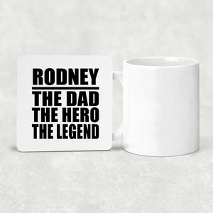 Rodney The Dad The Hero The Legend - Drink Coaster