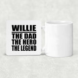 Willie The Dad The Hero The Legend - Drink Coaster