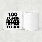100th Anniversary 100 Years Down Lifetime To Go - Drink Coaster