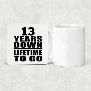 13th Anniversary 13 Years Down Lifetime To Go - Drink Coaster