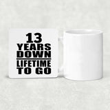 13th Anniversary 13 Years Down Lifetime To Go - Drink Coaster