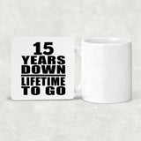 15th Anniversary 15 Years Down Lifetime To Go - Drink Coaster