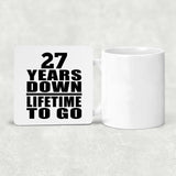 27th Anniversary 27 Years Down Lifetime To Go - Drink Coaster
