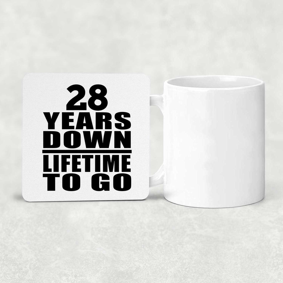 28th Anniversary 28 Years Down Lifetime To Go - Drink Coaster