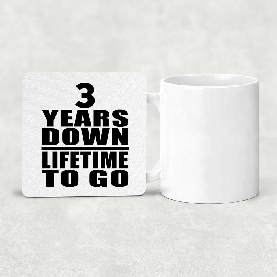 3rd Anniversary 3 Years Down Lifetime To Go - Drink Coaster