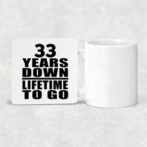 33rd Anniversary 33 Years Down Lifetime To Go - Drink Coaster