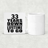 33rd Anniversary 33 Years Down Lifetime To Go - Drink Coaster