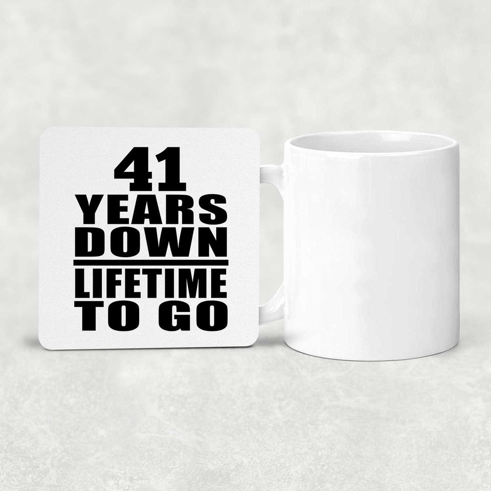 41st Anniversary 41 Years Down Lifetime To Go - Drink Coaster