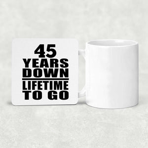45th Anniversary 45 Years Down Lifetime To Go - Drink Coaster