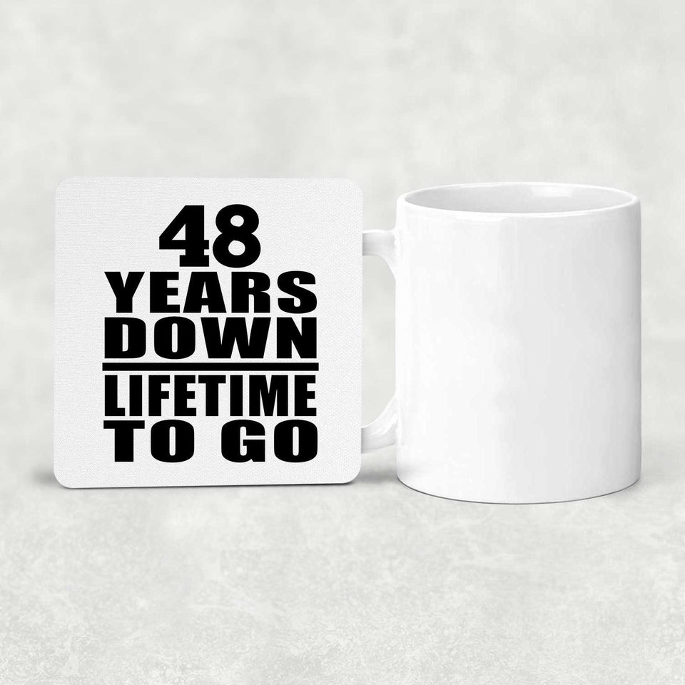 48th Anniversary 48 Years Down Lifetime To Go - Drink Coaster