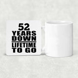 52nd Anniversary 52 Years Down Lifetime To Go - Drink Coaster