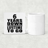 6th Anniversary 6 Years Down Lifetime To Go - Drink Coaster