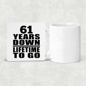 61st Anniversary 61 Years Down Lifetime To Go - Drink Coaster
