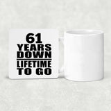 61st Anniversary 61 Years Down Lifetime To Go - Drink Coaster