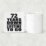 72nd Anniversary 72 Years Down Lifetime To Go - Drink Coaster