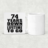 74th Anniversary 74 Years Down Lifetime To Go - Drink Coaster