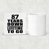 87th Anniversary 87 Years Down Lifetime To Go - Drink Coaster
