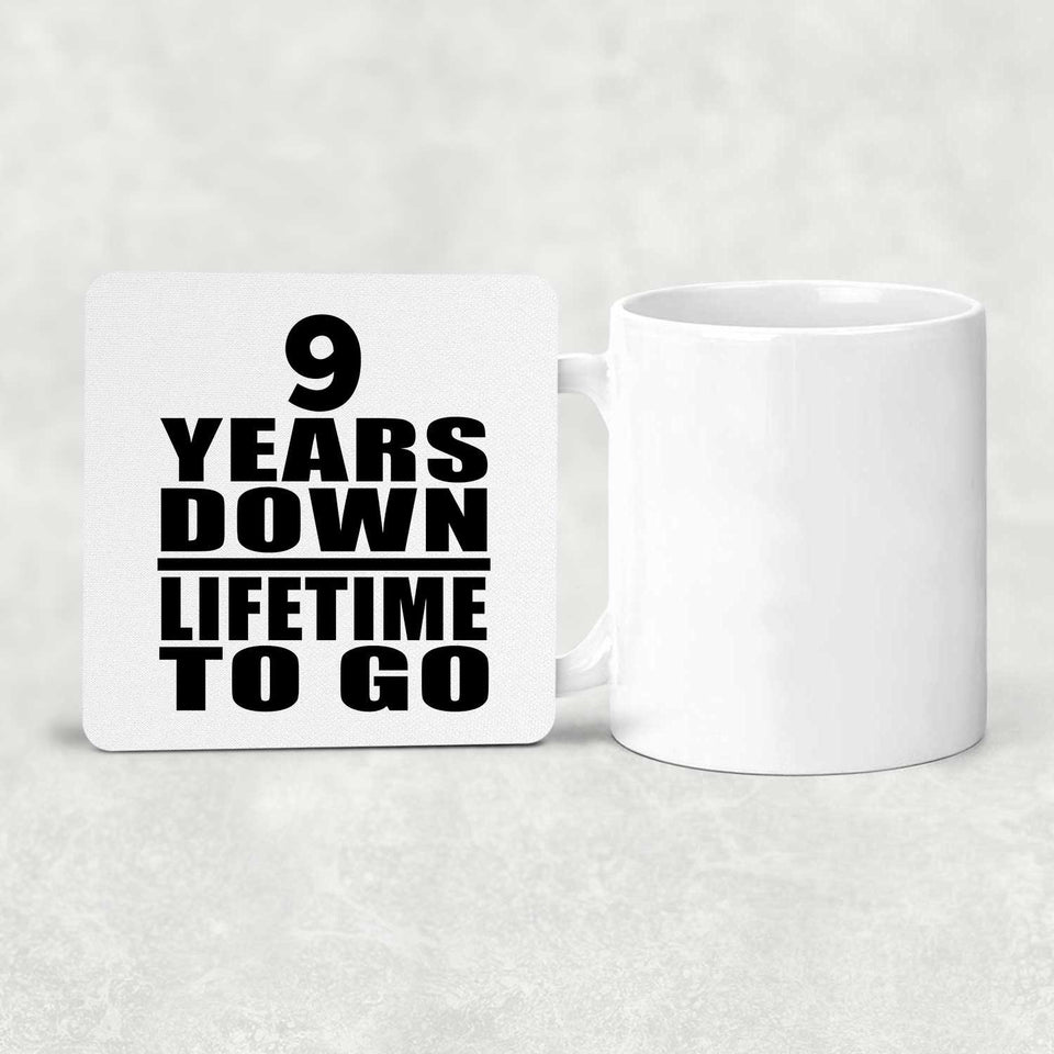 9th Anniversary 9 Years Down Lifetime To Go - Drink Coaster