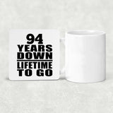 94th Anniversary 94 Years Down Lifetime To Go - Drink Coaster