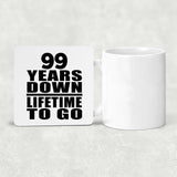 99th Anniversary 99 Years Down Lifetime To Go - Drink Coaster