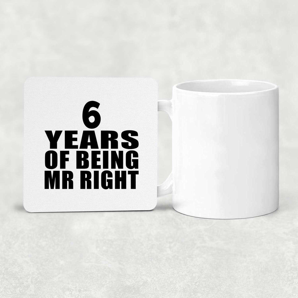6th Anniversary 6 Years Of Being Mr Right - Drink Coaster