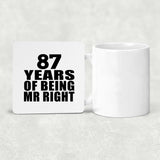87th Anniversary 87 Years Of Being Mr Right - Drink Coaster
