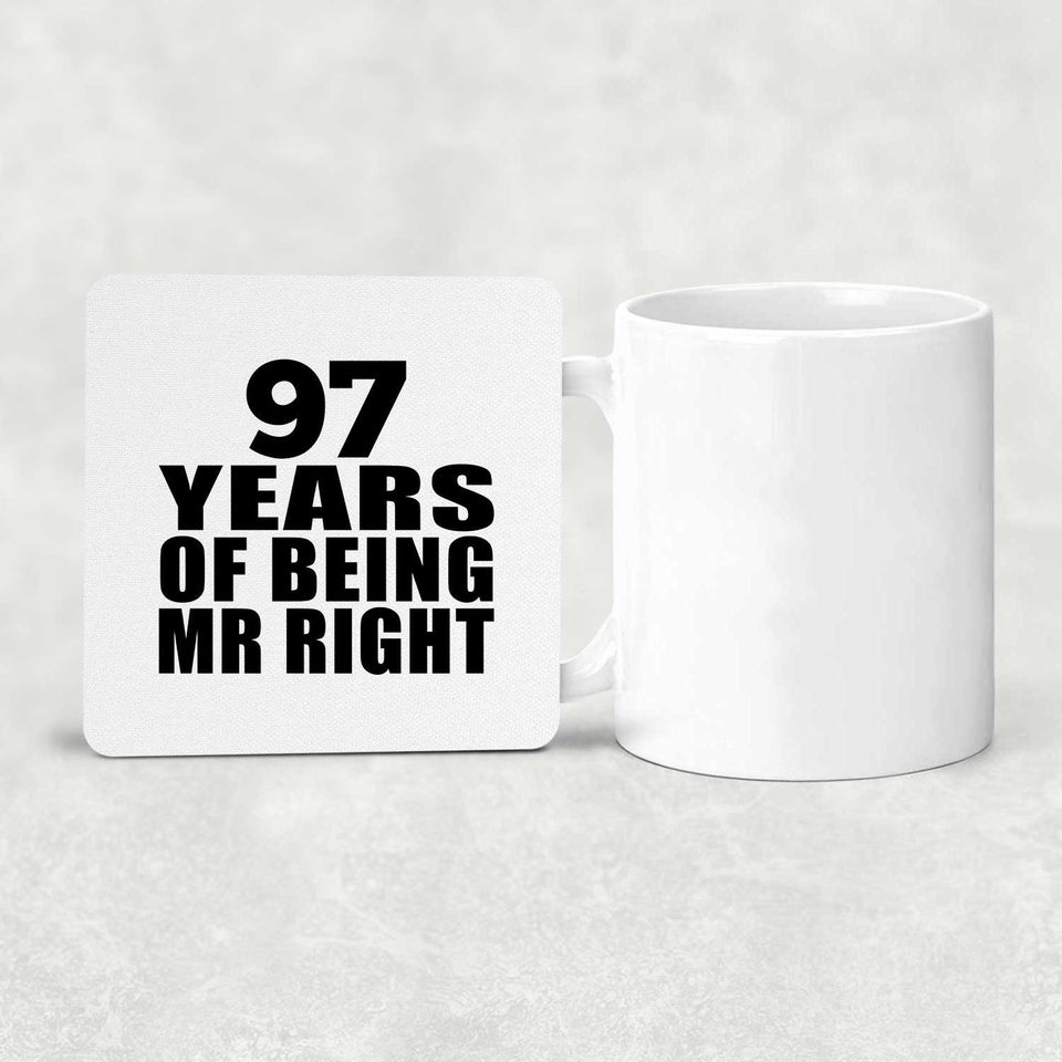 97th Anniversary 97 Years Of Being Mr Right - Drink Coaster