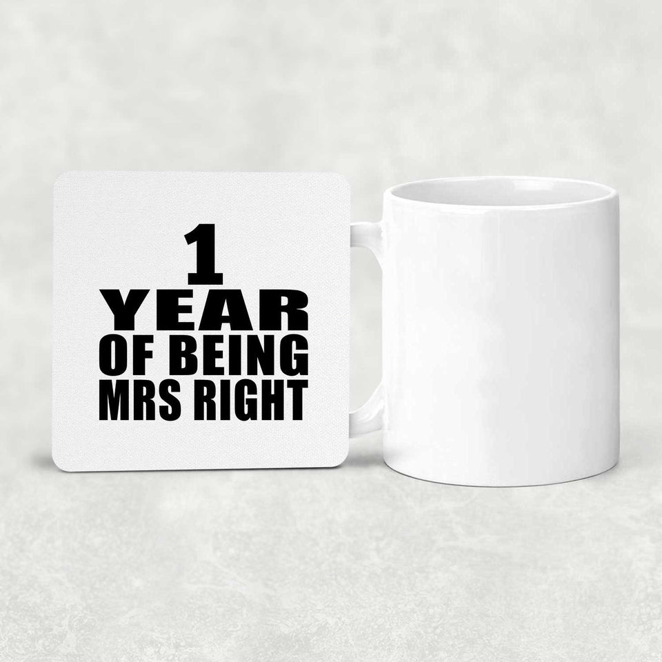 1st Anniversary 1 Year Of Being Mrs Right - Drink Coaster