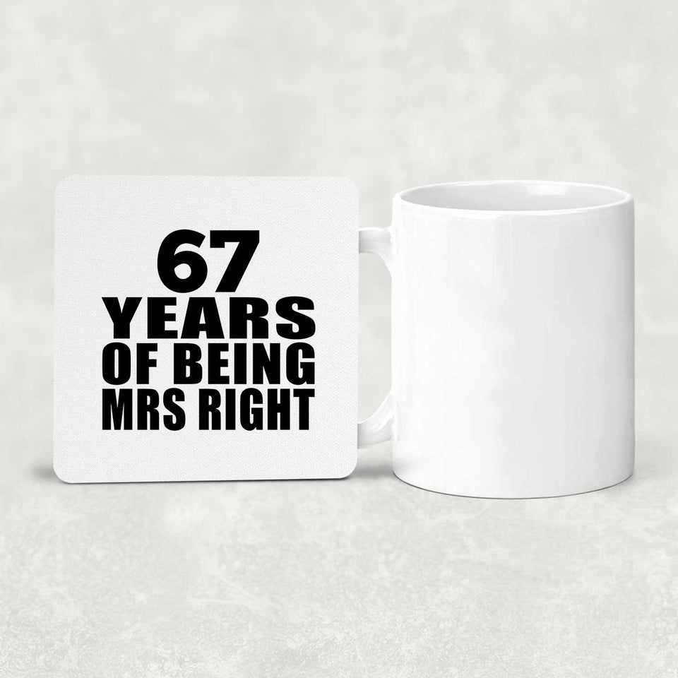 67th Anniversary 67 Years Of Being Mrs Right - Drink Coaster