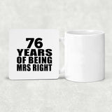 76th Anniversary 76 Years Of Being Mrs Right - Drink Coaster