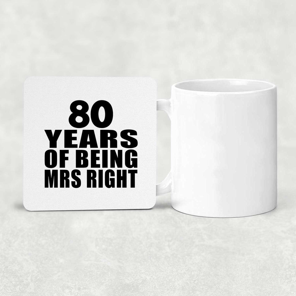 80th Anniversary 80 Years Of Being Mrs Right - Drink Coaster