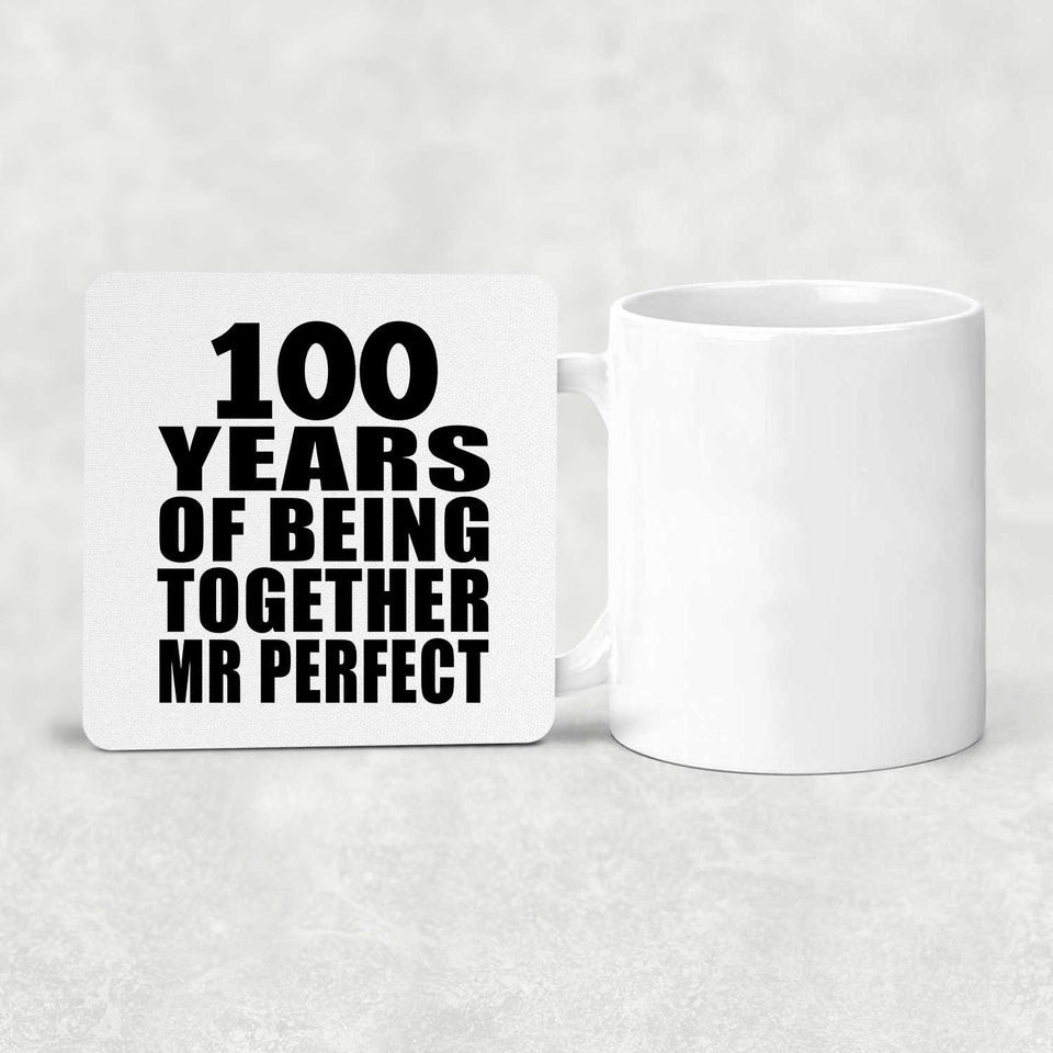 100th Anniversary 100 Years Of Being Mr Perfect - Drink Coaster