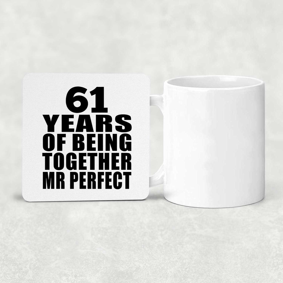 61st Anniversary 61 Years Of Being Mr Perfect - Drink Coaster