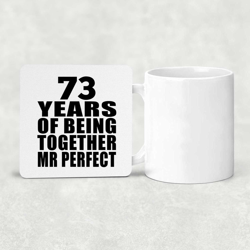 73rd Anniversary 73 Years Of Being Mr Perfect - Drink Coaster