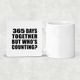 1st Anniversary 365 Days Together But Who's Counting - Drink Coaster