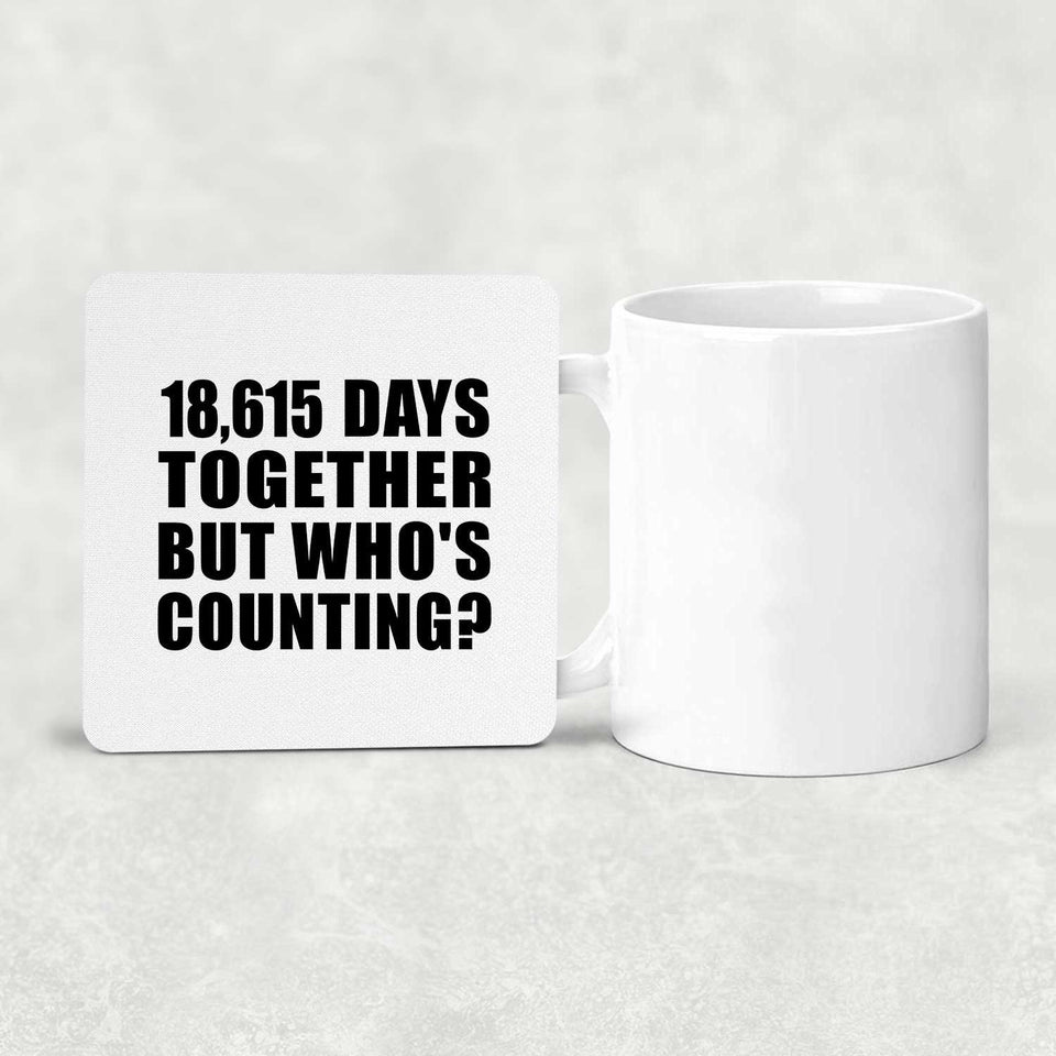 51st Anniversary 18,615 Days Together But Who's Counting - Drink Coaster