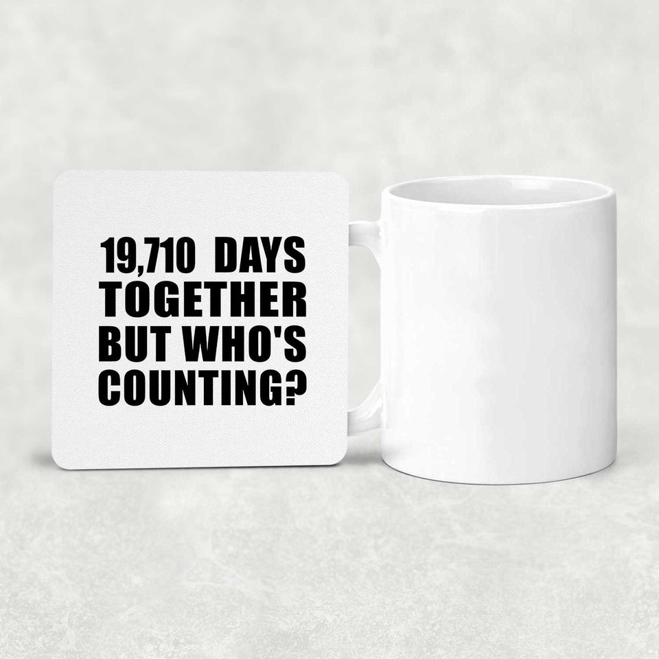 54th Anniversary 19,710 Days Together But Who's Counting - Drink Coaster