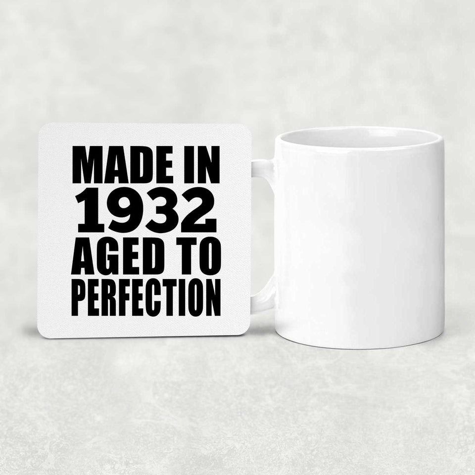 92nd Birthday Made In 1932 Aged to Perfection - Drink Coaster