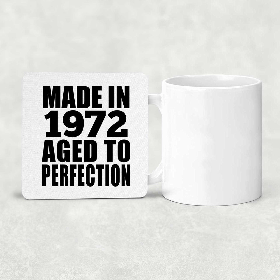 52nd Birthday Made In 1972 Aged to Perfection - Drink Coaster