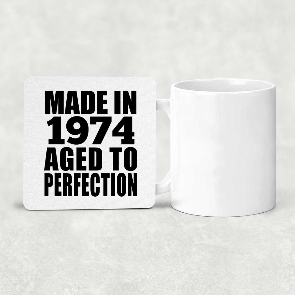 50th Birthday Made In 1974 Aged to Perfection - Drink Coaster
