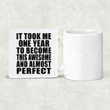1st Birthday Took 1 Year To Become Awesome & Perfect - Drink Coaster