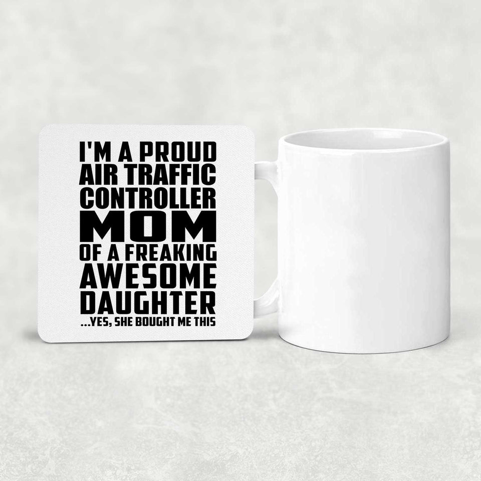 Proud Air Traffic Controller Mom Of Awesome Daughter - Drink Coaster
