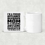 Proud Appliance Repairer Mom Of Awesome Daughter - Drink Coaster