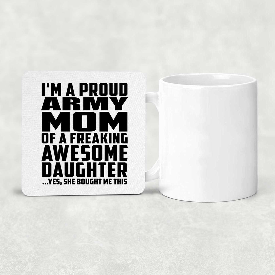 Proud Army Mom Of Awesome Daughter - Drink Coaster