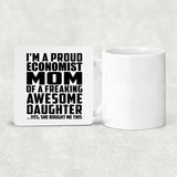Proud Economist Mom Of Awesome Daughter - Drink Coaster